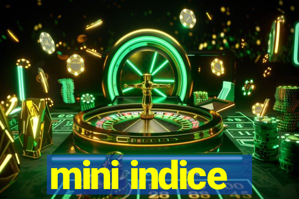 mini indice