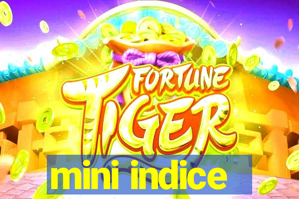 mini indice