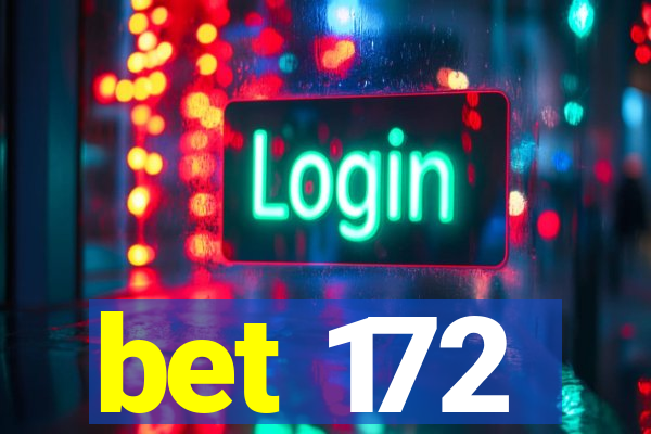 bet 172