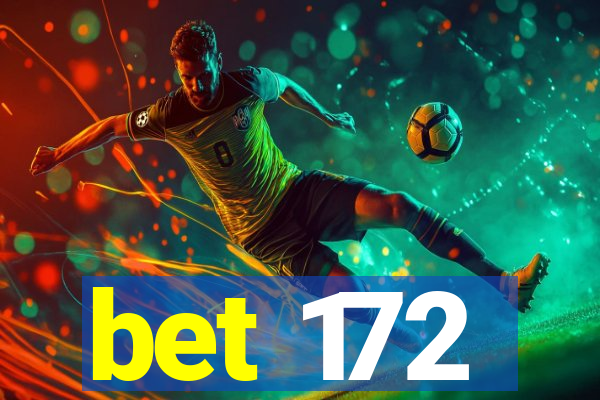 bet 172