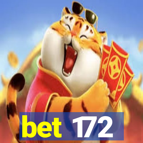 bet 172