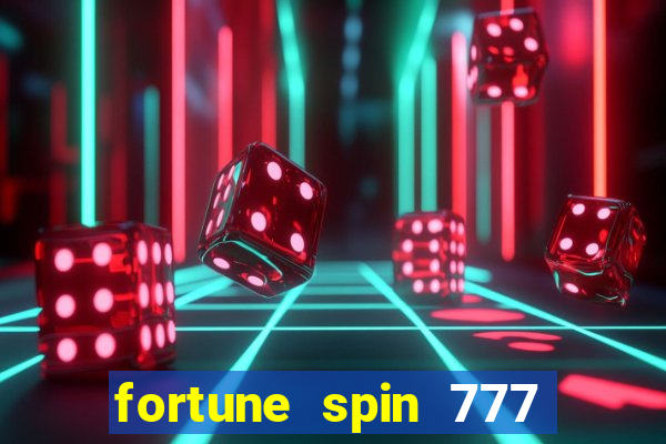 fortune spin 777 paga mesmo