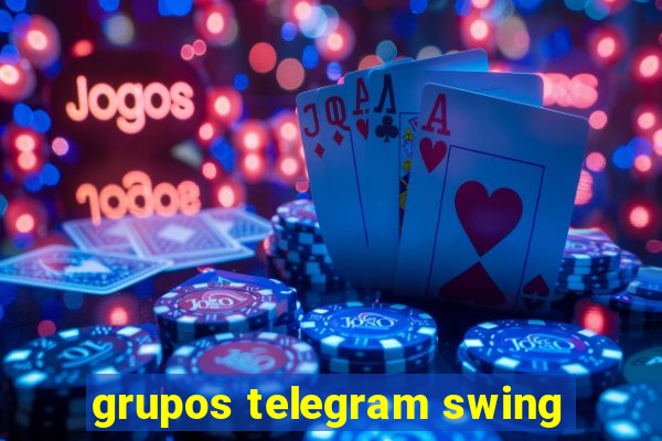 grupos telegram swing