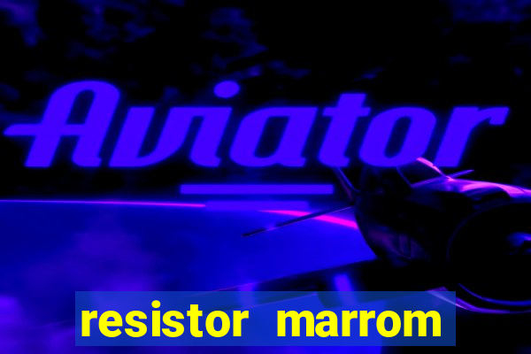 resistor marrom preto marrom dourado