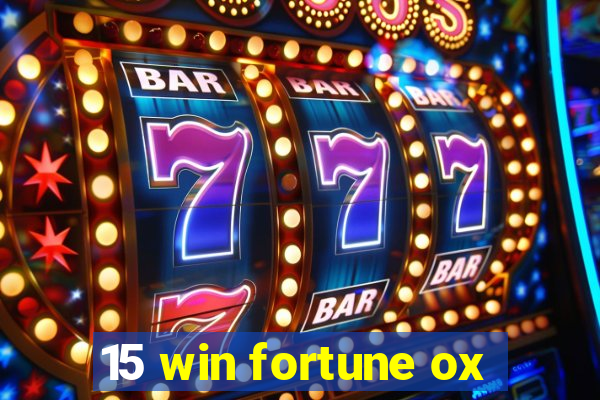 15 win fortune ox