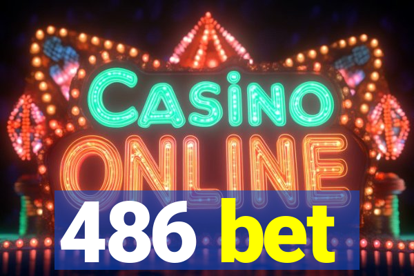 486 bet