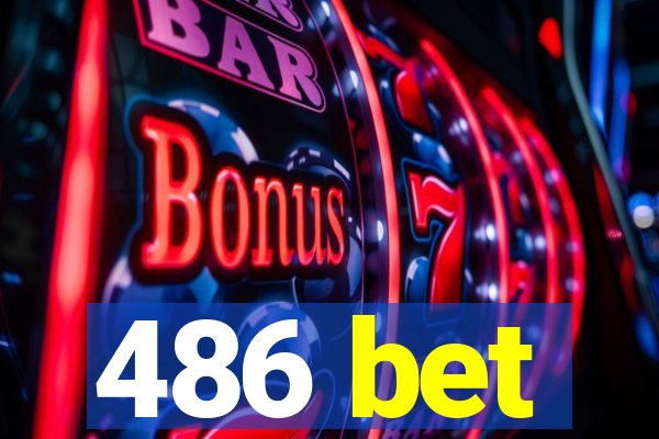 486 bet