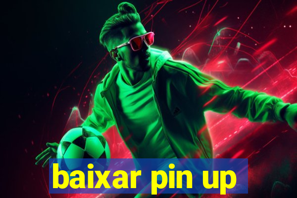 baixar pin up