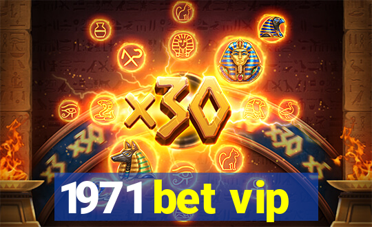 1971 bet vip