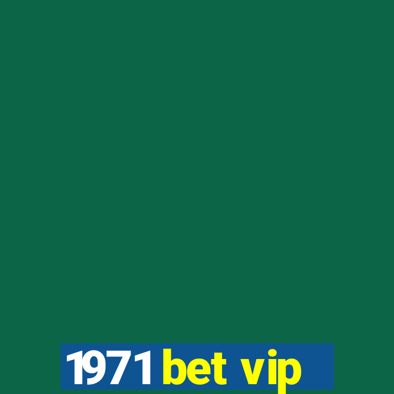 1971 bet vip