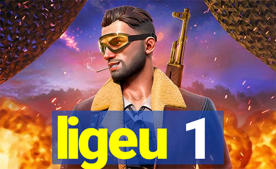 ligeu 1