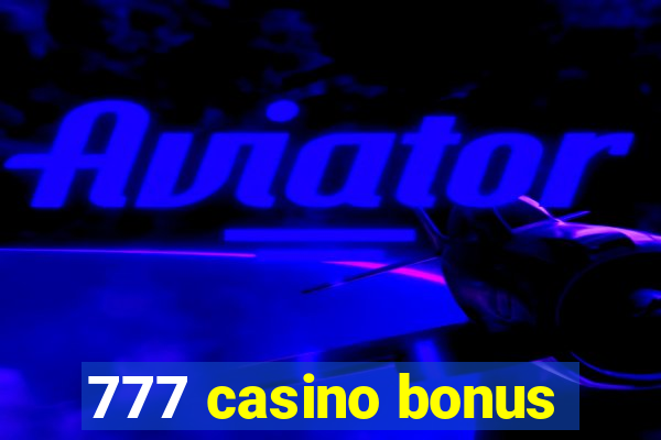 777 casino bonus