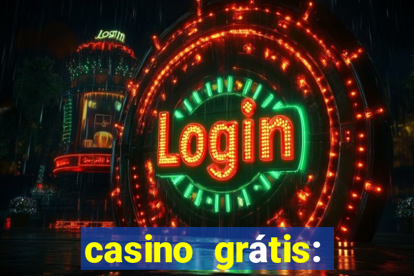 casino grátis: slots e poker