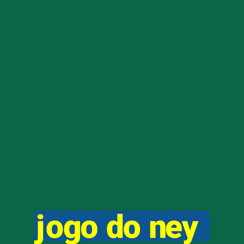 jogo do ney