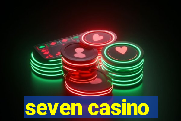 seven casino