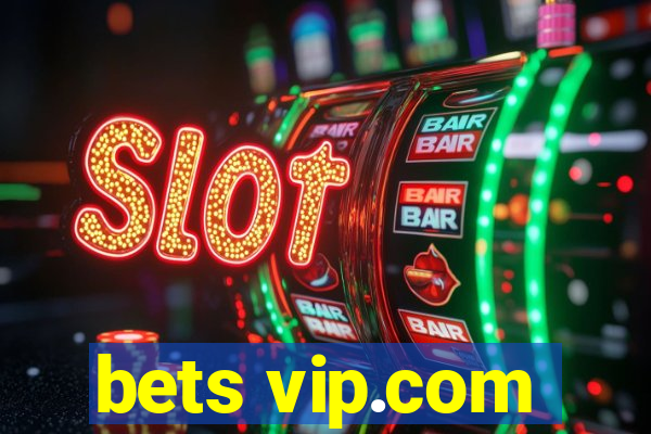 bets vip.com