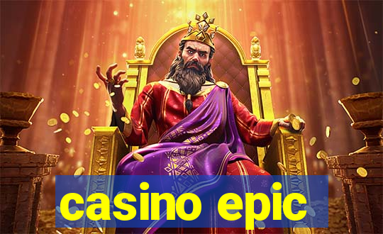 casino epic