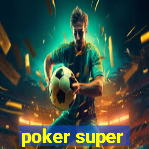 poker super