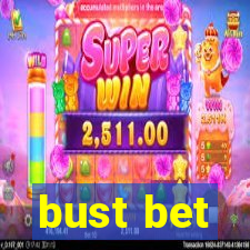 bust bet