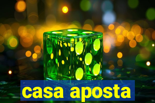 casa aposta