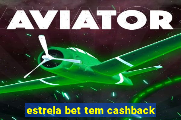 estrela bet tem cashback