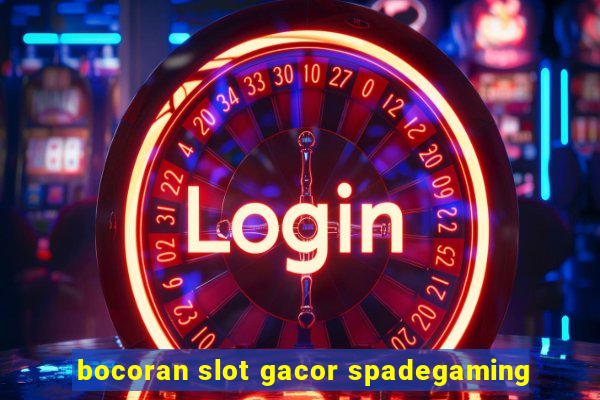 bocoran slot gacor spadegaming