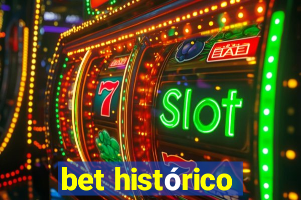 bet histórico