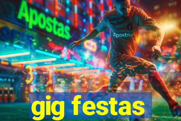 gig festas