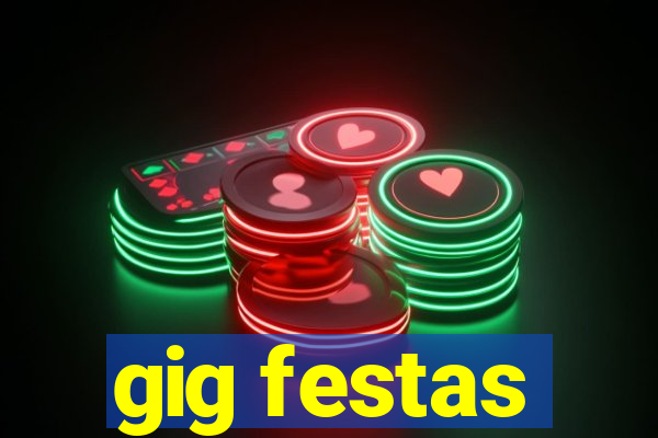 gig festas