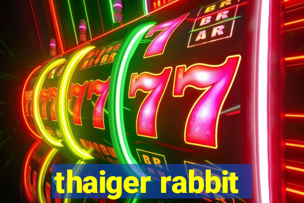 thaiger rabbit