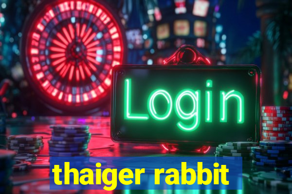 thaiger rabbit