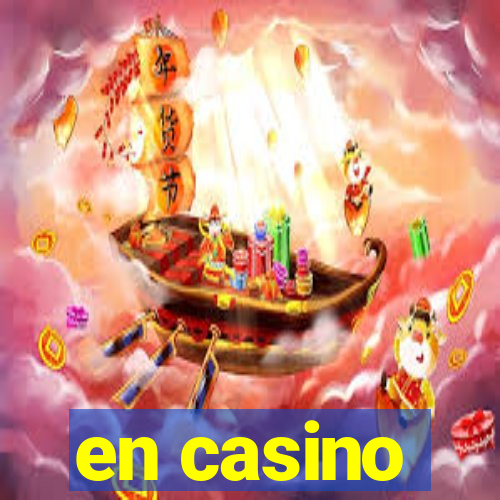 en casino