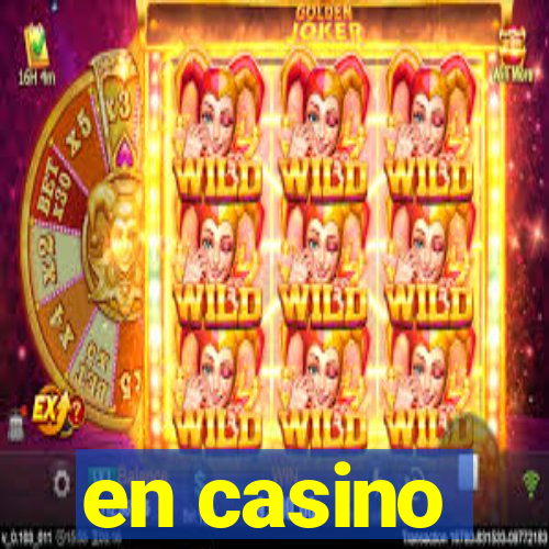 en casino