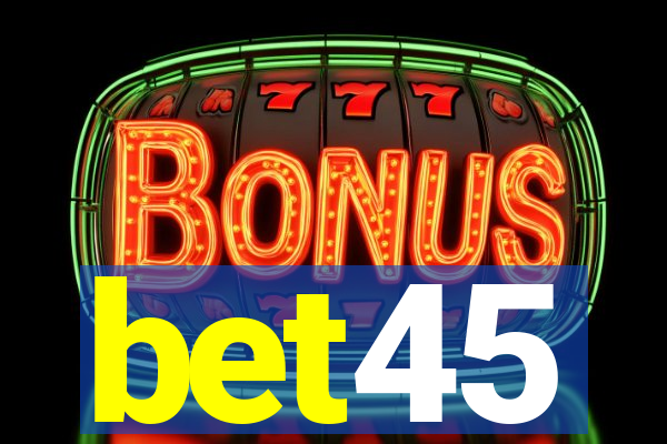 bet45