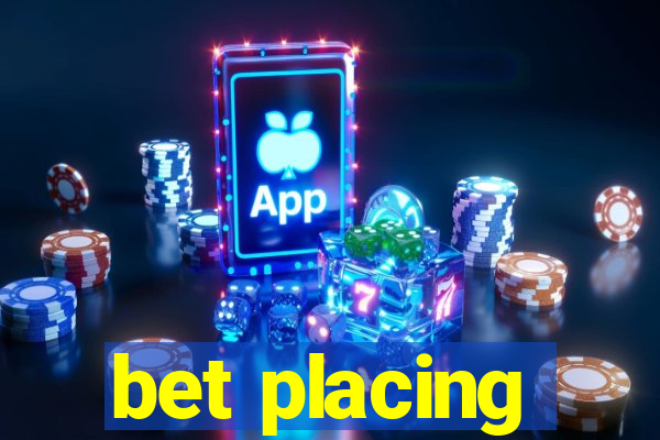 bet placing