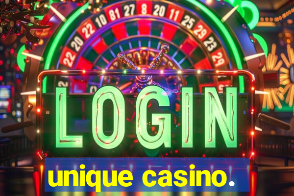 unique casino.