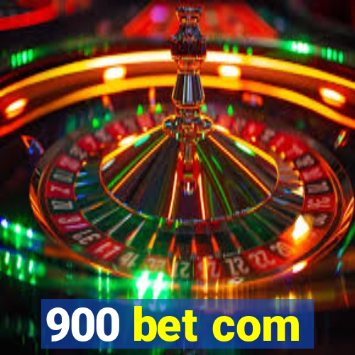 900 bet com