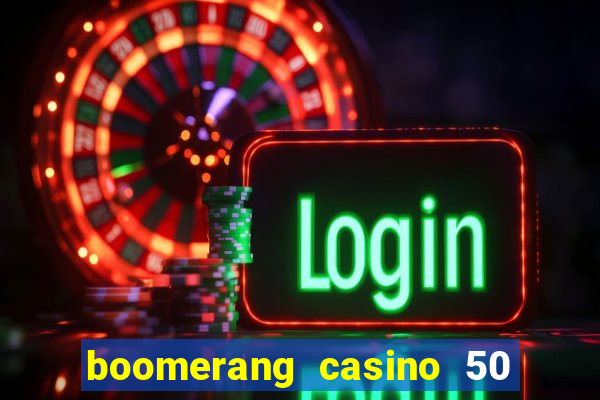 boomerang casino 50 free spins