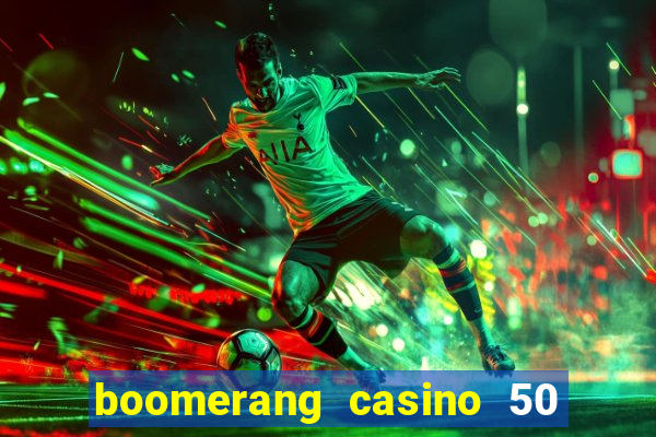 boomerang casino 50 free spins