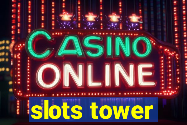 slots tower