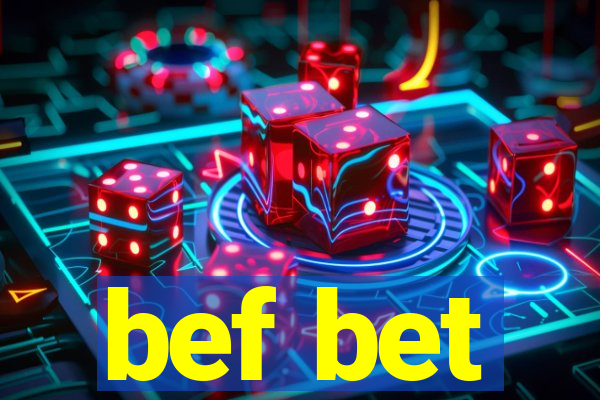 bef bet