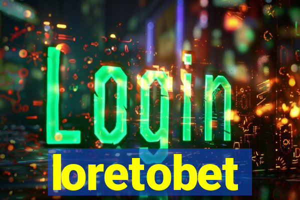 loretobet