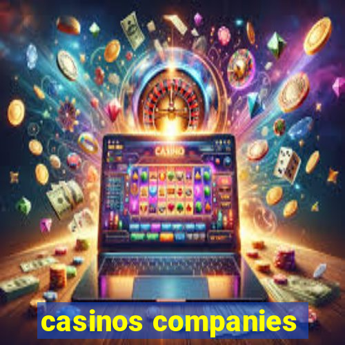 casinos companies