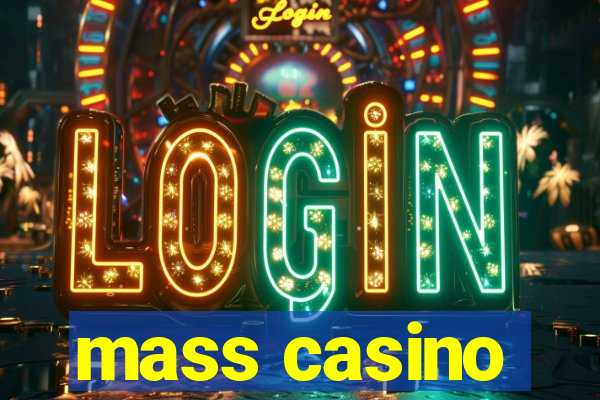 mass casino