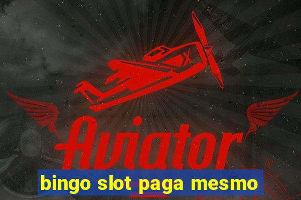 bingo slot paga mesmo