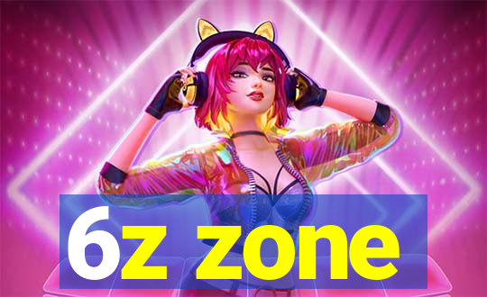 6z zone