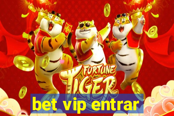 bet vip entrar