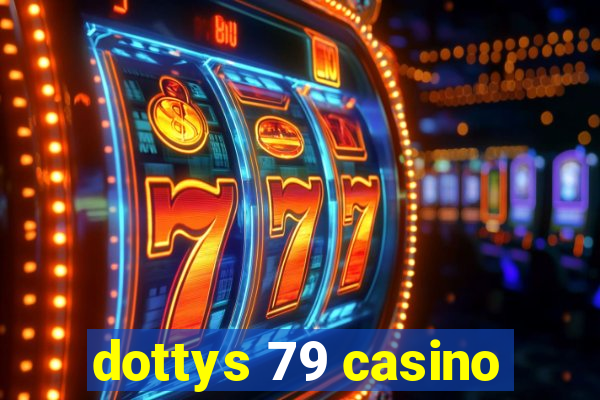 dottys 79 casino