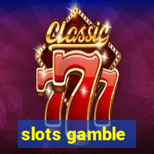 slots gamble