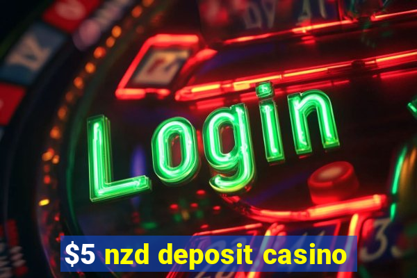 $5 nzd deposit casino